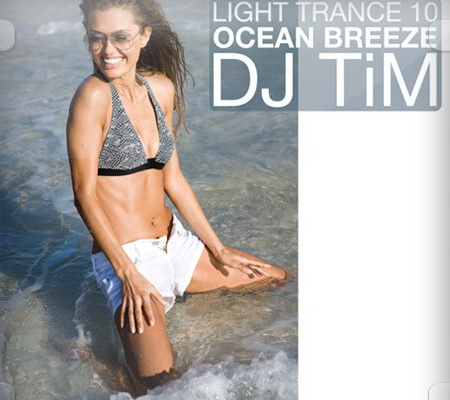 DJ Tim - Light Trance 10 "Ocean breeze"