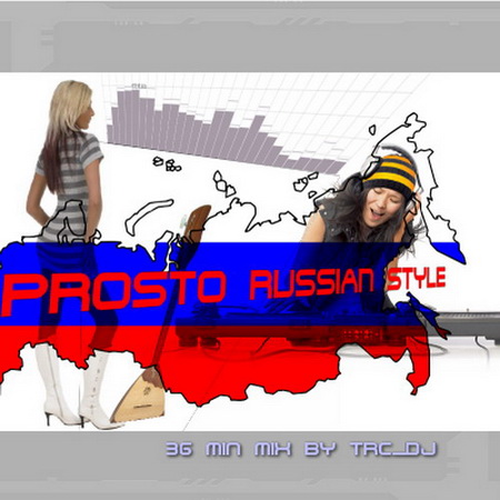 Prosto Russian Style (Mix by TRC_DJ)
