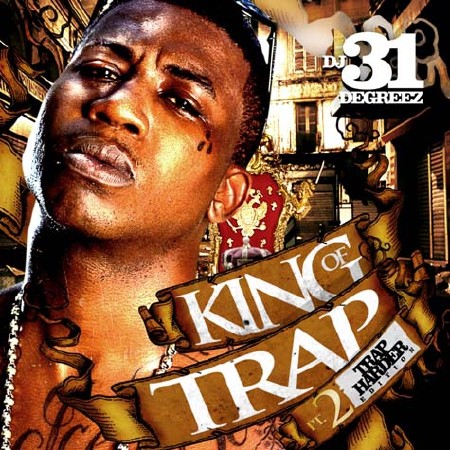 DJ 31 Degreez & Gucci Mane - King Of Trap Pt. 2 (Trap Harder Edition)