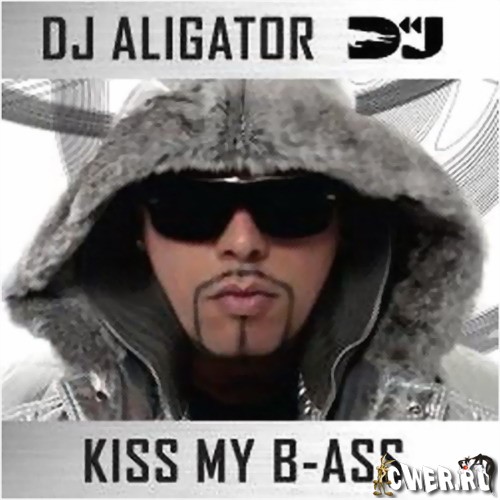 DJ Aligator - Kiss My B-Ass (2009)