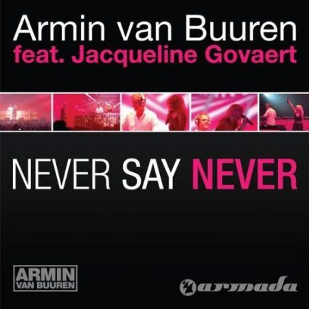 Armin van Buuren feat Jacqueline Govaert - Never Say Never (2009)