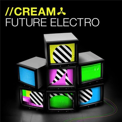Скачать Cream Future Electro (2009)