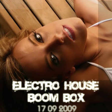 Electro-House Boom BOX (17.09.2009)