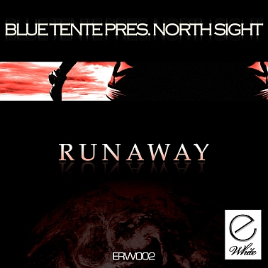 Blue Tente pres North Sight - Runaway (2009)