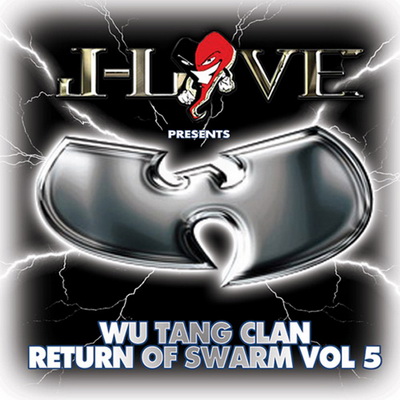 J-Love Presents Wu-Tang Clan - Return Of The Swarm Vol. 5 (2007)