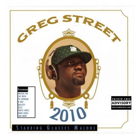 Greg Street & Glasses Malone - 2010 (2009)